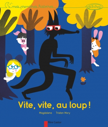 Vite, vite, au loup!