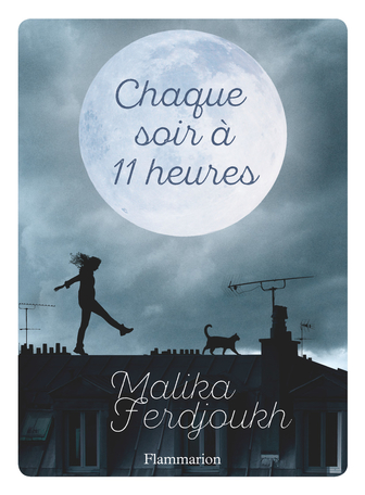Chaque soir à 11 heures de Malika Ferdjoukh - Editions Flammarion Jeunesse