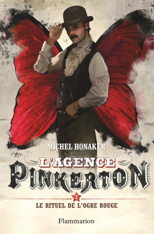 L Agence Pinkerton Tome 2 Le Rituel De L Ogre Rouge De Michel Honaker Editions Flammarion Jeunesse