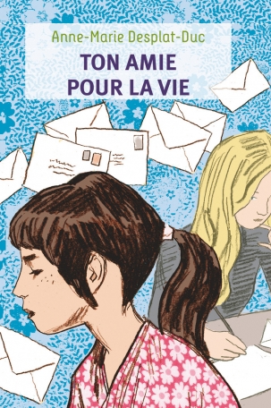 Ton amie pour la vie de Anne-Marie Desplat-Duc - Editions Flammarion  Jeunesse