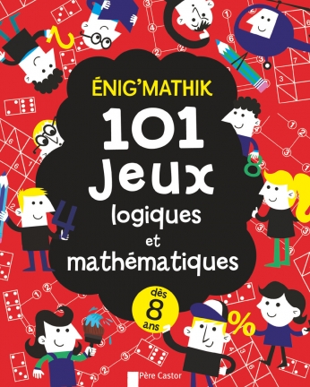 Enig Mathik 101 Jeux Logiques Et Mathematiques De Gareth Moore Chris Dickason Editions Flammarion Jeunesse