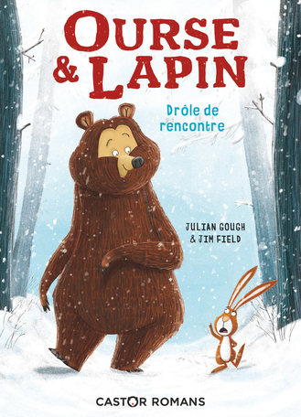 Ourse Lapin Tome 1 Drole De Rencontre De Jim Field Julian Gough Editions Flammarion Jeunesse Ourse Lapin Tome 1 Drole De Rencontre De Jim Field Julian Gough Editions Flammarion Jeunesse