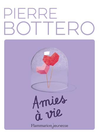 Amies à vie de Pierre Bottero - Editions Flammarion Jeunesse Amies à vie de Pierre Bottero - Editions Flammarion Jeunesse