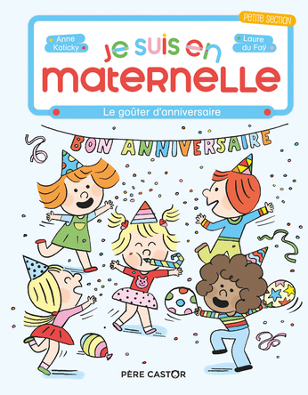Le Gouter D Anniversaire De Anne Kalicky Laure Du Fay Editions Flammarion Jeunesse Le Gouter D Anniversaire De Anne Kalicky Laure Du Fay Editions Flammarion Jeunesse