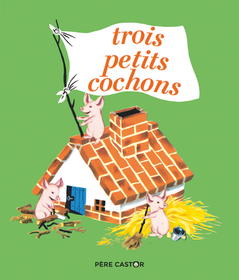 Trois petits cochons de Gerda Muller, Paul François - Editions Flammarion  Jeunesse