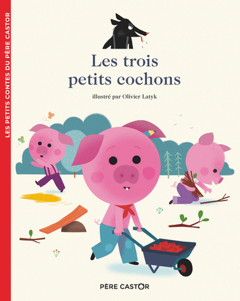 Les trois petits cochons de Olivier Latyk, Anne Kalicky - Editions