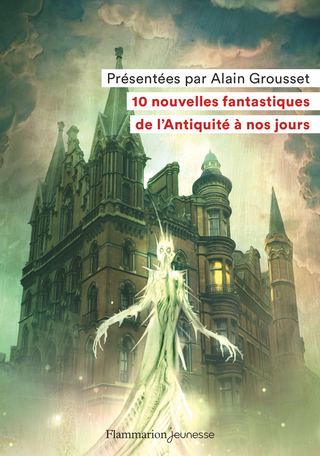 10 nouvelles fantastiques de  Editions Flammarion Jeunesse