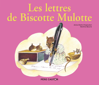 Les Lettres de Biscotte Mulotte de Anne-Marie Chapouton, Martine