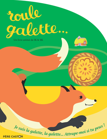 Roule galette de SK, IK - Editions Flammarion Jeunesse