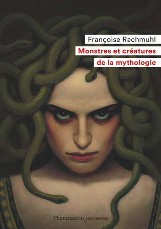 Monstres Et Creatures De La Mythologie De Francoise Rachmuhl Editions Flammarion Jeunesse