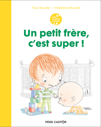 Un petit frère, c’est super !