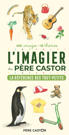 L'Imagier du Père Castor - La référence des tout-petits