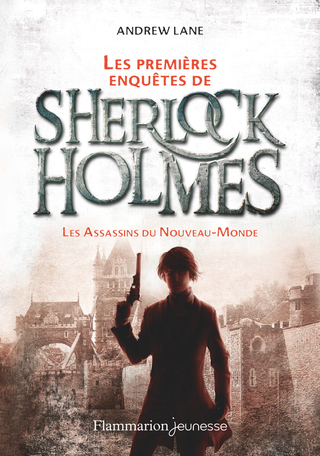 Les premières enquêtes de Sherlock Holmes Tome 2 - Les Assassins du Nouveau-Monde 2