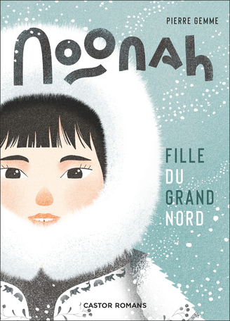 Noonah, fille du Grand Nord