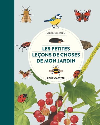 Les petites leçons de choses de mon jardin