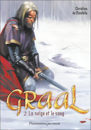 Graal Tome 2 - La neige et le sang 2