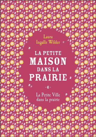 La petite maison dans la prairie Tome 6 - La Petite Ville dans la prairie 2