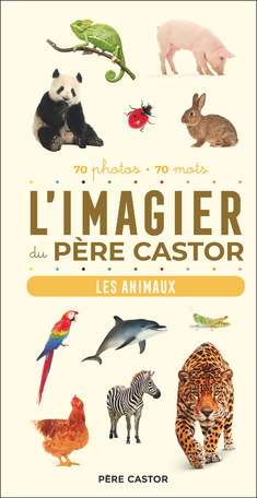 L'Imagier du Père Castor - Les animaux