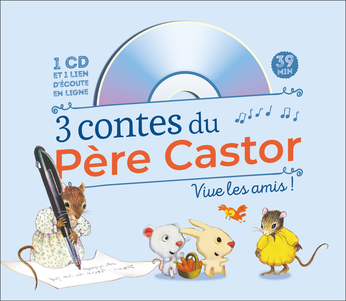 3 contes du Père Castor - Vive les amis !