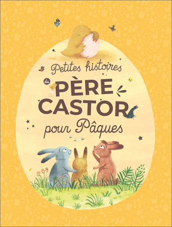 Petites histoires du Père Castor pour Pâques