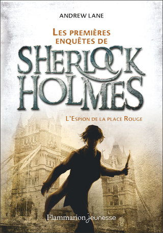 Les premières enquêtes de Sherlock Holmes Tome 3 - L'Espion de la Place Rouge 2