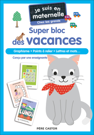 Je suis en maternelle - Super bloc des vacances - Chez les grands