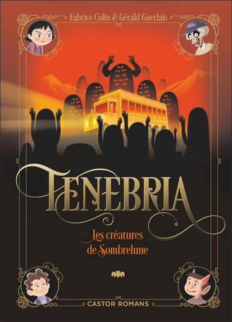 Tenebria Tome 2 - Les créatures de Sombrelune 2