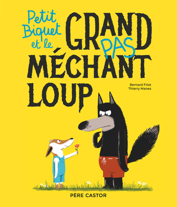 Petit Biquet et le grand (pas) méchant loup