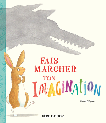 Fais marcher ton imagination