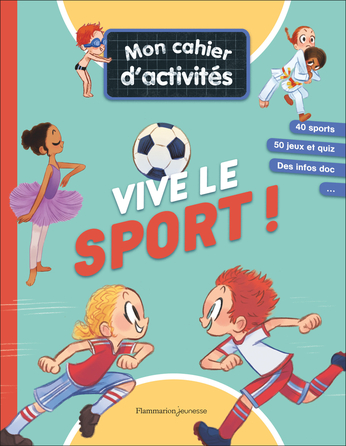 Mon cahier d'activités - Vive le sport !