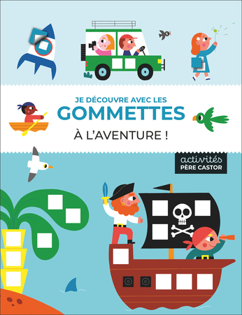 Je découvre avec les gommettes - À l'aventure !