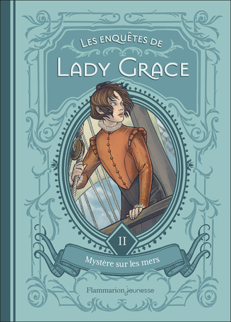 Les enquêtes de Lady Grace Tome 2 - Mystère sur les mers 2