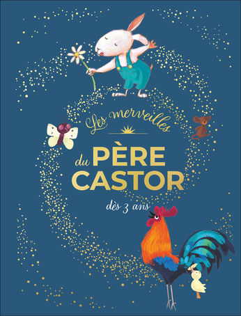 Les merveilles du Père Castor - Histoires dès 3 ans