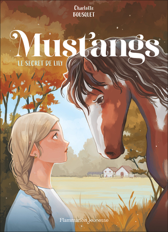 Mustangs Tome 2 - Le secret de Lily 2