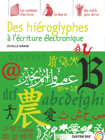 Des hiéroglyphes à l’écriture électronique