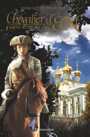 Chevalier d'Eon, agent secret du Roi