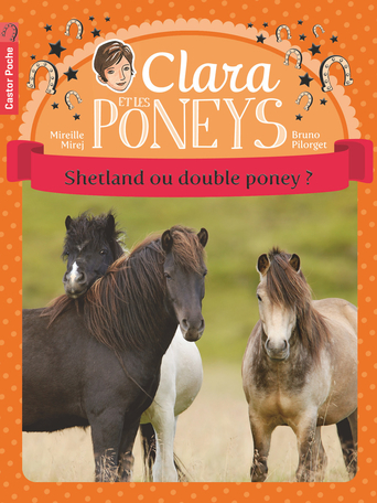 Clara et les poneys Tome 3 - Shetland ou double poney ? 2