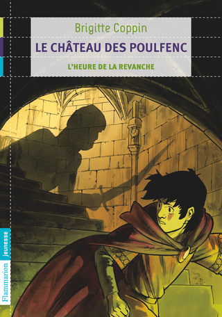 Le château des Poulfenc Tome 2 - L’heure de la revanche 2