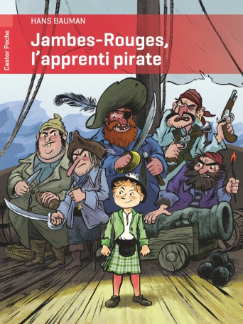 Jambes-Rouges, l’apprenti pirate