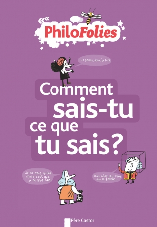 Comment sais-tu ce que tu sais ?