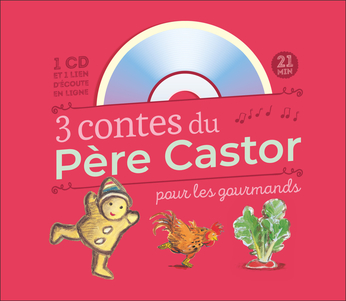 3 contes du Père Castor pour les gourmands