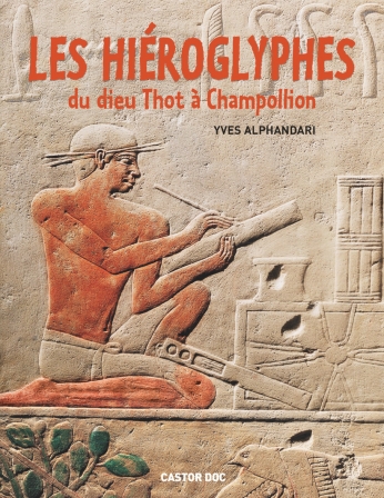 Les Hiéroglyphes du dieu Thot à Champollion