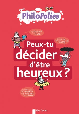 Peux-tu décider d’être heureux?