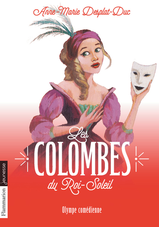 Les Colombes du Roi-Soleil Tome 9 - Olympe comédienne 2