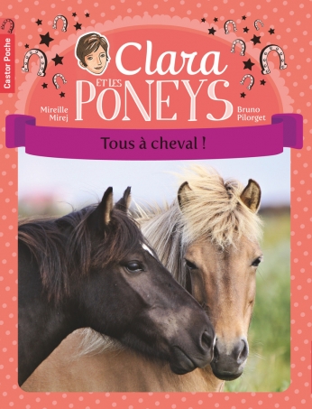 Clara et les poneys Tome 9 - Tous à cheval!	 2