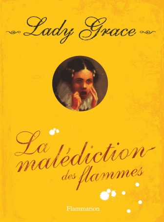 Lady Grace Tome 10 - La Malédiction des flammes 2