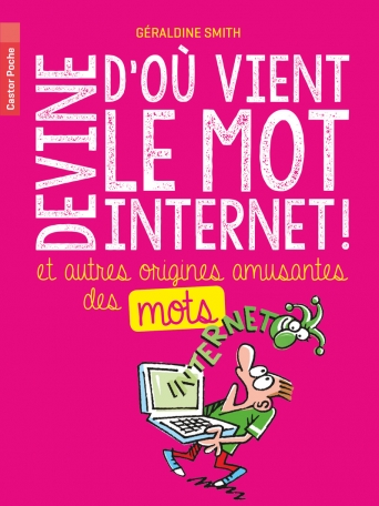 Devine d’où vient le mot Internet!