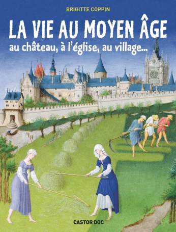 La vie au Moyen Âge
