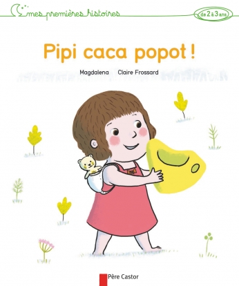 Pipi caca popot!