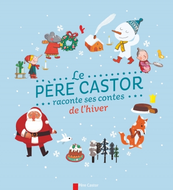 Le Père Castor raconte ses contes de l’hiver